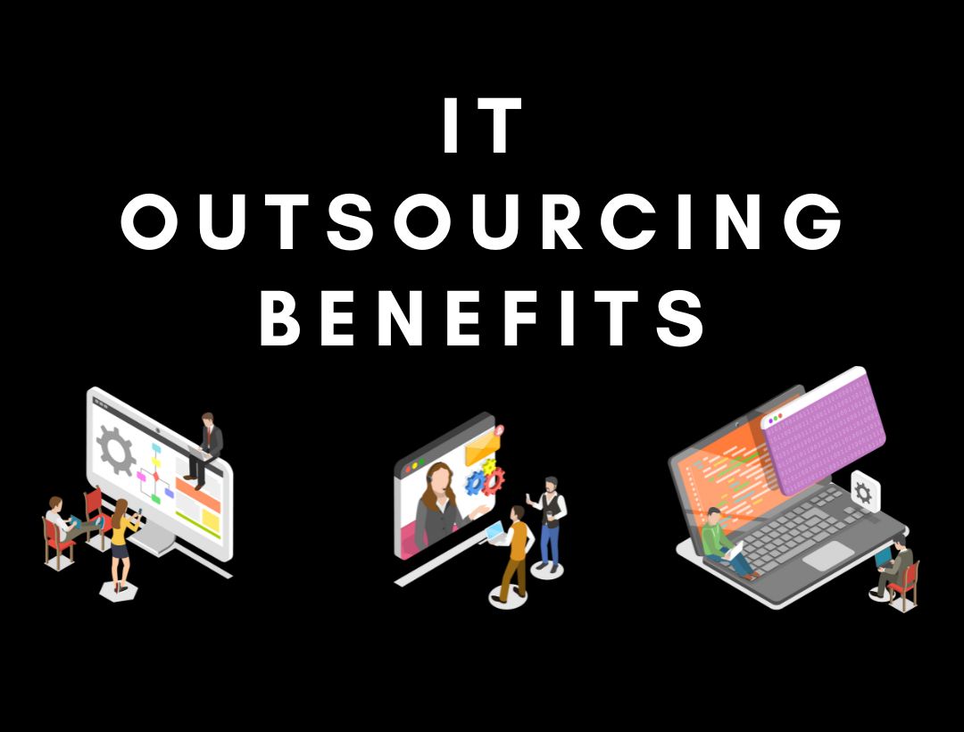 IT Outsourcing Benefits