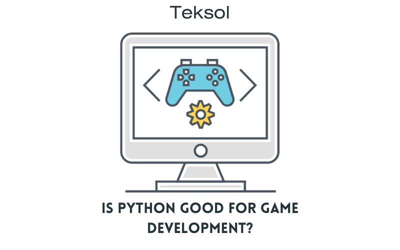 Is Python good for game development